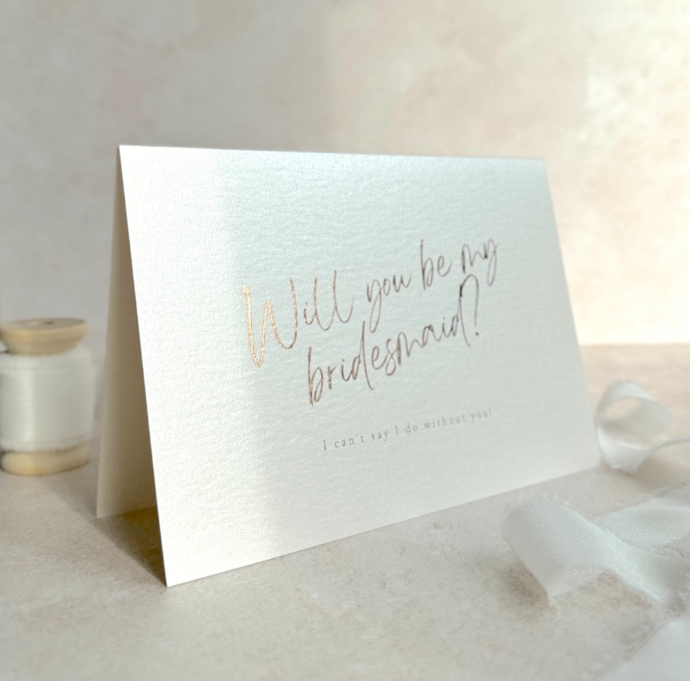 bridesmaid proposal card Will you be my bridesmaid I can't say I do without you!